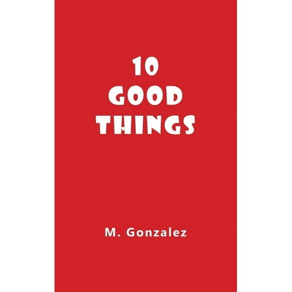 10 Good Things (Paperback)
