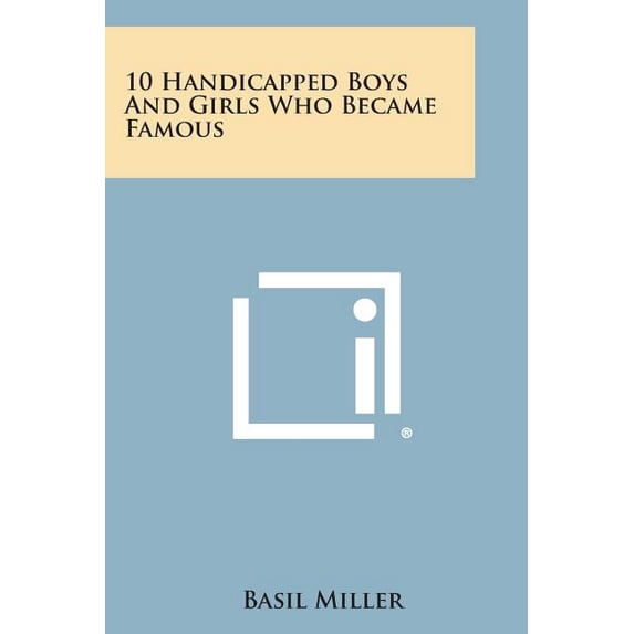 10 Handicapped Boys and Girls Who Became Famous