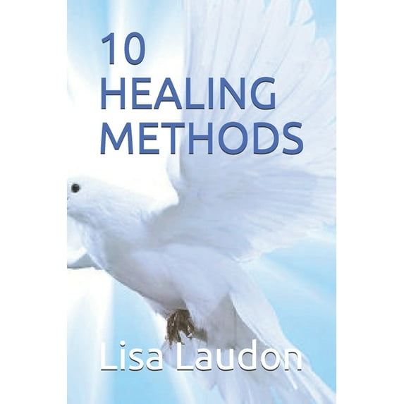 10 Healing Methods: for everyone, (Paperback)