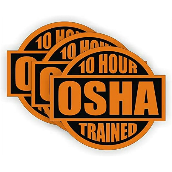 10 Hour OSHA Trained Hard Hat Sticker / Helmet Decal Label Lunch Tool Box Safety Stickers | Size: 2-1/2"