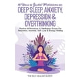 thumbnail image 1 of 10 Hours Of Guided Meditations For Deep Sleep, Anxiety, Depression & Overthinking: Positive Affirmations & Meditation Sc, (Paperback), 1 of 1
