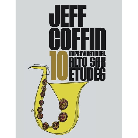 10 Improvisational Alto Sax Etudes, (Paperback)
