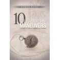 thumbnail image 1 of 10 Leadership Maneuvers: A General's Guide to Serving and Leading, (Paperback), 1 of 1