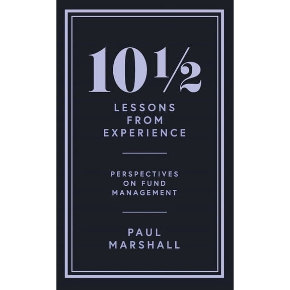 10 Lessons from Experience: Perspectives on Fund Management