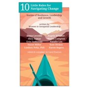 10 Little Rules for Navigating Change Stories of Resilience, Leadership and Growth, Hardcover