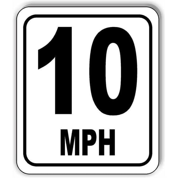 10 MPH miles per hour Aluminum Composite Sign, 8.5"x10"