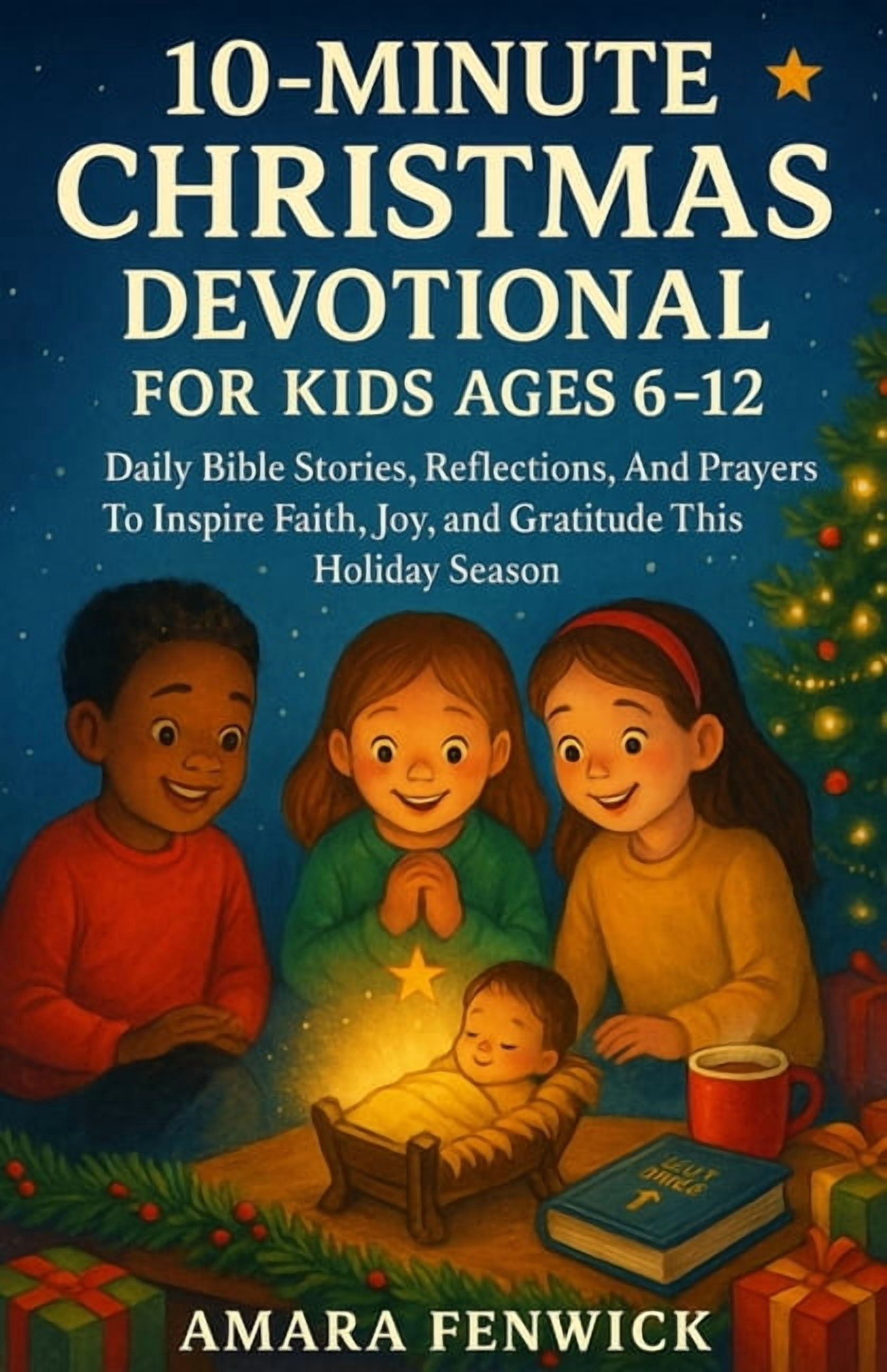 10Minute Christmas Devotional for Kids Ages 612 Daily Bible Stories