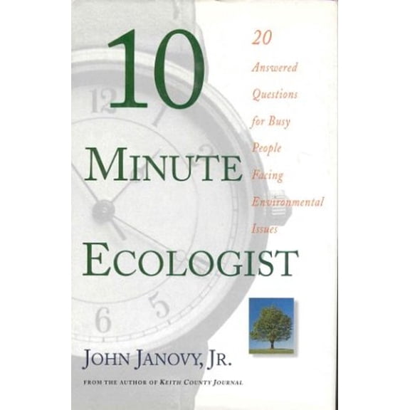 Pre-Owned 10 Minute Ecologist: 20 Answered Questions for Busy People Facing Environmental Issues (Hardcover) 0312170432 9780312170431