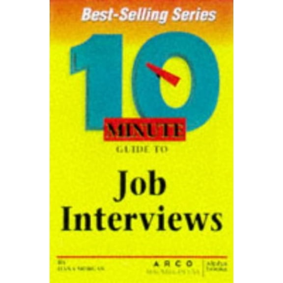 Pre-Owned 10 Minute Guide To Job Interviews (Paperback) by Dana Morgan