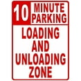 thumbnail image 1 of 10 Minute Parking Loading And Unloading Zone Metal Tin Sign for Outdoor & Indoor 12" x 8", 1 of 4