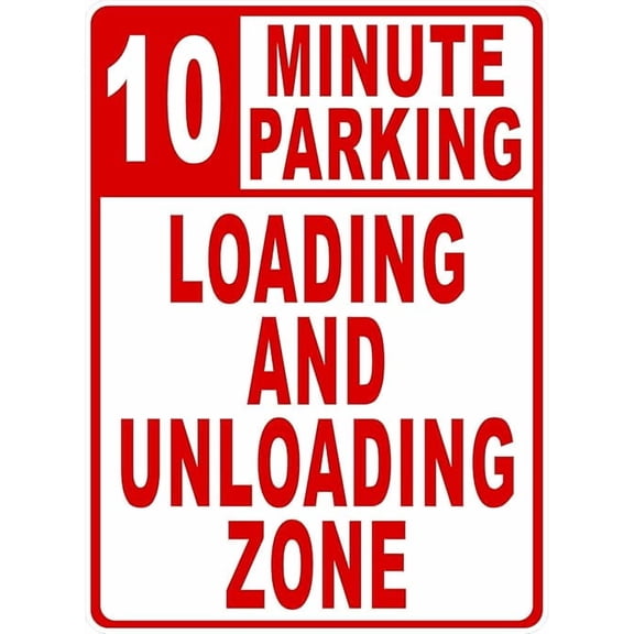 10 Minute Parking Loading And Unloading Zone Metal Tin Sign for Outdoor & Indoor 12" x 8"
