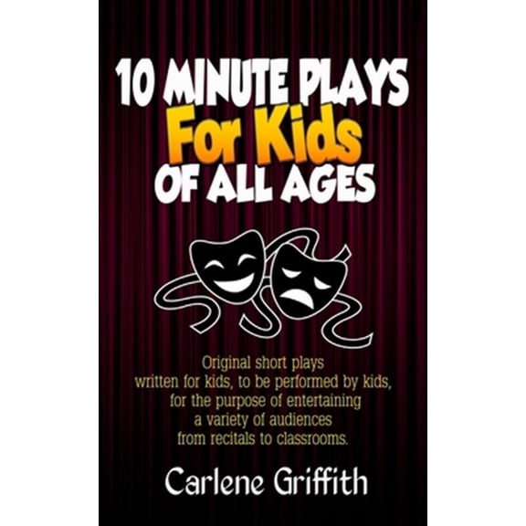 10 Minute Plays for Kids of All Ages