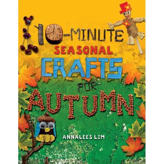 Pre-Owned 10-Minute Seasonal Crafts for Autumn (Library Binding) 1477792147 9781477792148