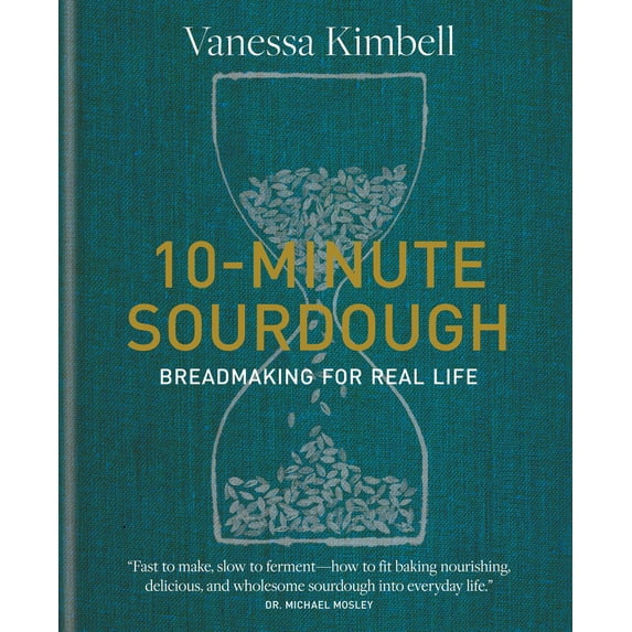 10-Minute Sourdough : Breadmaking for Real Life (Hardcover)