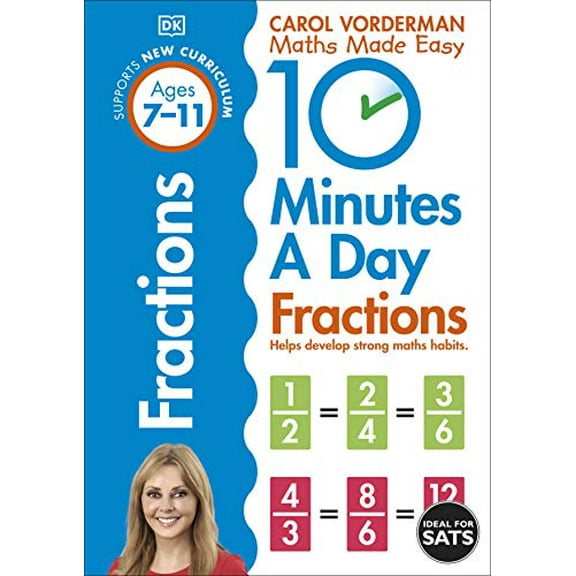 10 Minutes A Day Fractions, Ages 7-11 (Key Stage 2) Carol Vorderman (Paperback)