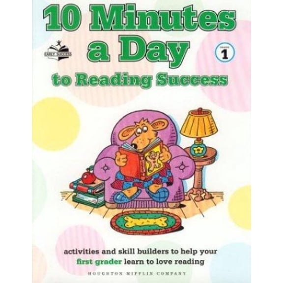 Pre-Owned 10 Minutes a Day to Reading Success: Activities and Skill Builders to Help Your First Grader Learn to Love Reading (Paperback) 0395901537 9780395901533