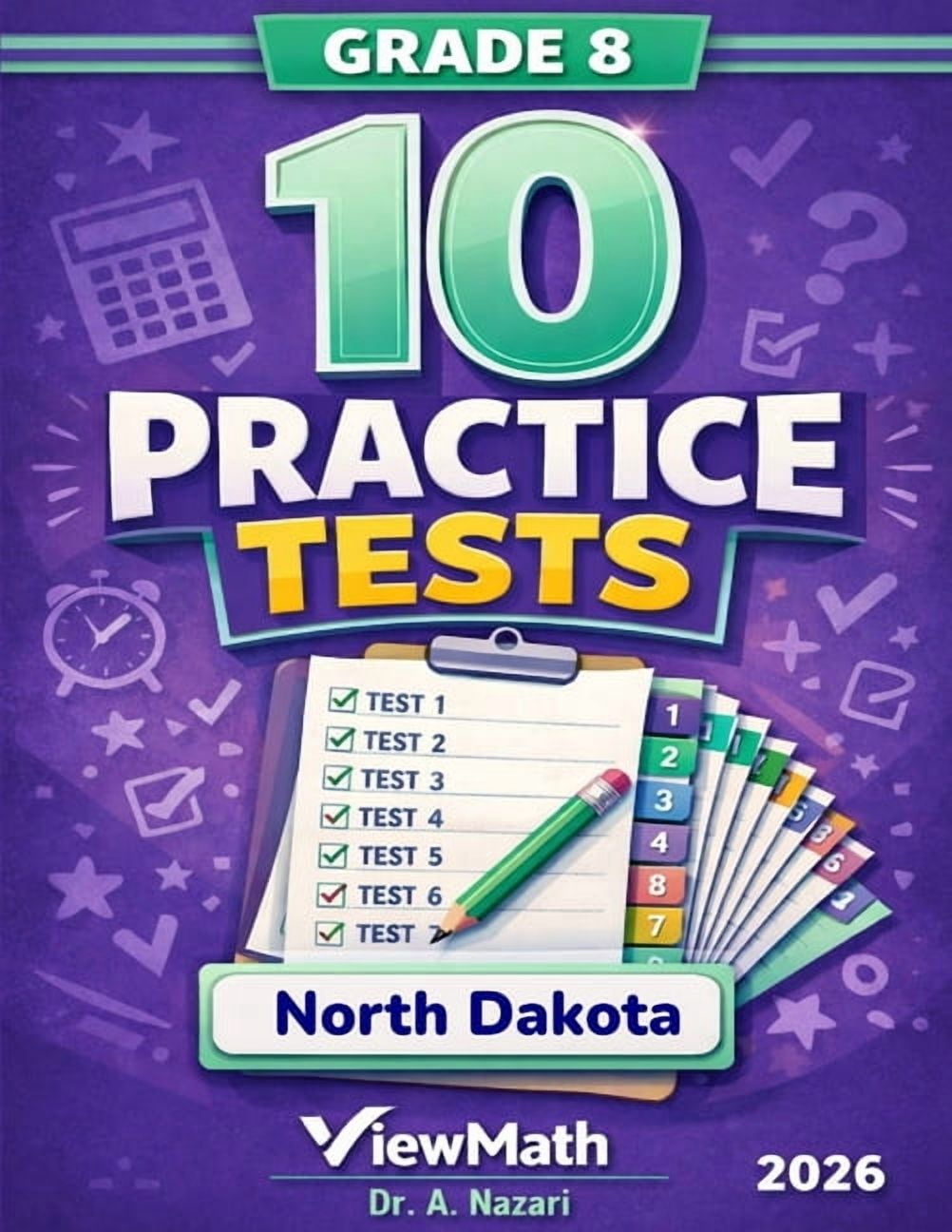 10 North Dakota NDSA Grade 8 Math Practice Tests: The Ultimate Test Prep Collection with Answer Explanations, (Paperback)