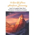 thumbnail image 1 of 10 Out Of Place Artifacts Discovery: Said To Suggest High-Tech Prehistoric Civilizations Existed: Archeology Book (Paperback), 1 of 1