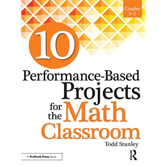 Pre-Owned 10 Performance-Based Projects for the Math Classroom: Grades 3-5 (Paperback) 1618215809 9781618215802