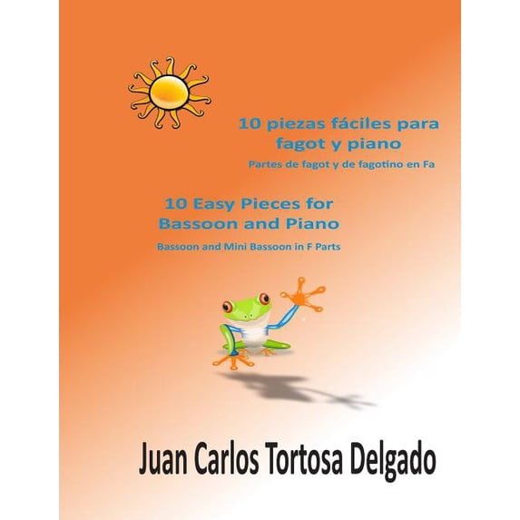 10 Piezas Fáciles Para Fagot Y Piano: 10 piezas fáciles para fagot y piano : Partes de fagot y fagotino (Series #2) (Paperback)