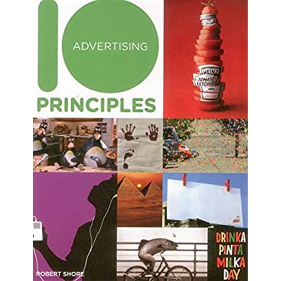 Pre-Owned 10 Principles of Good Advertising (Paperback) 1908126302 9781908126306