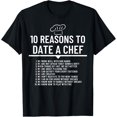 thumbnail image 1 of 10 Reasons To Date A Chef Funny Cook Gift T-Shirt, 1 of 4