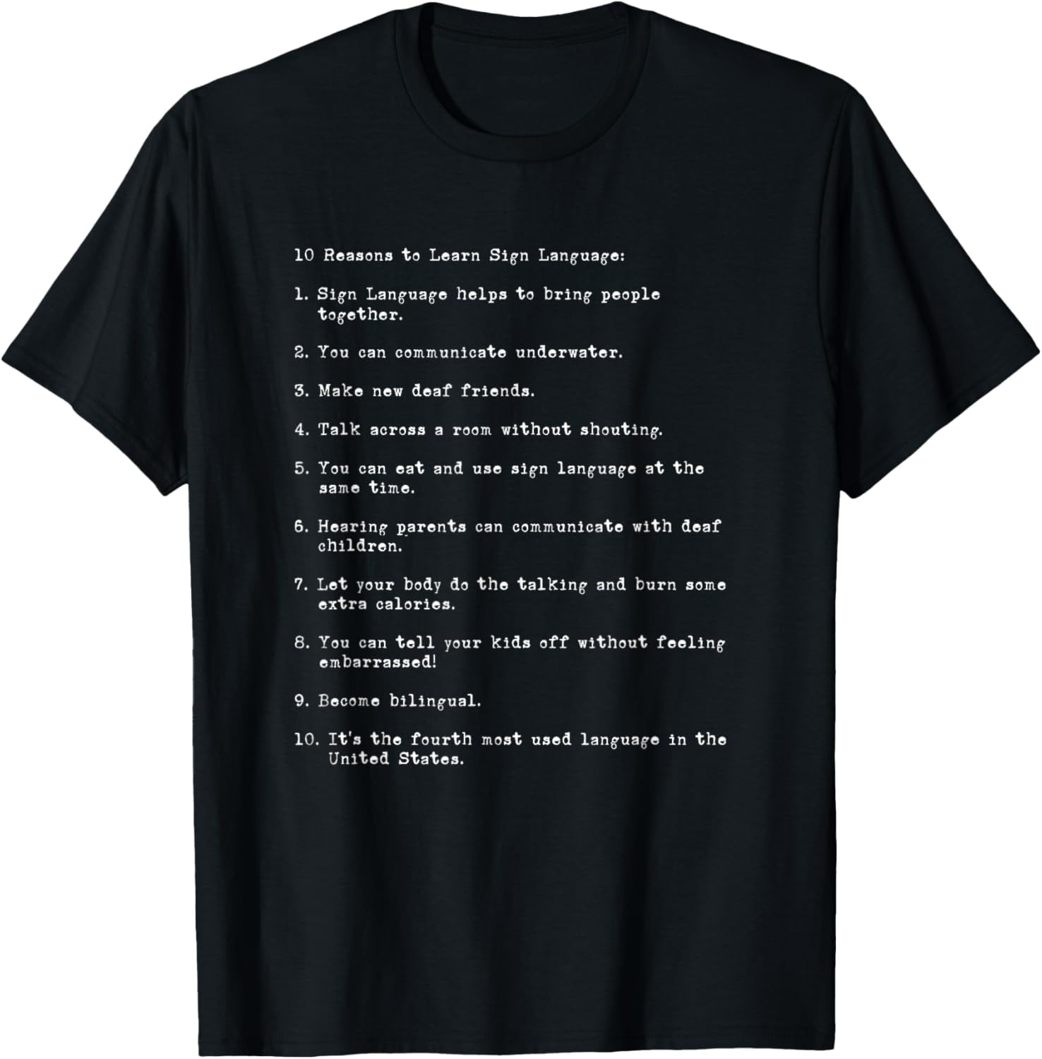 10 Reasons to Learn Sign Language Shirt, ASL Gifts T-Shirt - Walmart.com