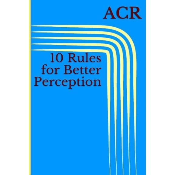 10 Rules for Better Perception (Paperback)