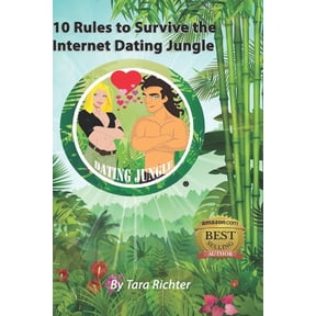 Dating Jungle: 10 Rules to Survive the Internet Dating Jungle (Paperback)