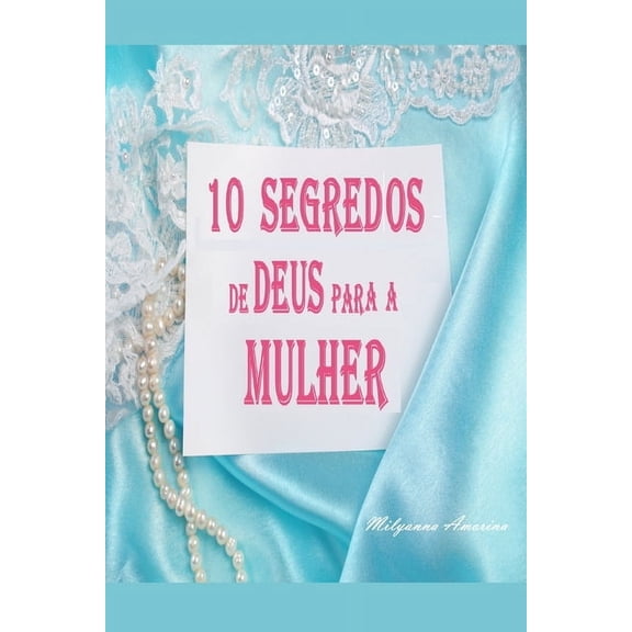 10 SEGREDOS de DEUS Para a MULHER, (Paperback)