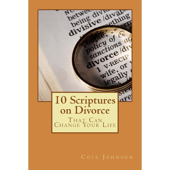10 Scriptures on Divorce That Can Change Your Life