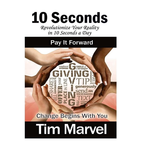 10 Seconds Pay It Forward (Paperback)