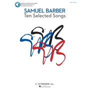 Samuel Barber 10 Selected Songs for Low Voice - Vocal Sheet Music Collection with Online Audio Performances and Accompa, Hardcover