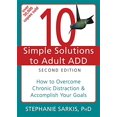 thumbnail image 1 of Pre-Owned 10 Simple Solutions to Adult ADD: How to Overcome Chronic Distraction & Accomplish Your Goals (Paperback) 1608821846 9781608821846, 1 of 1