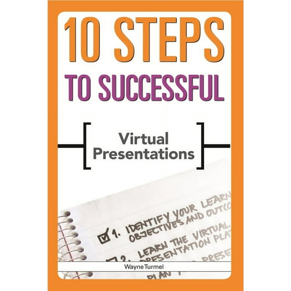 10 Steps 10 Steps to Successful Virtual Presentations, (Paperback)