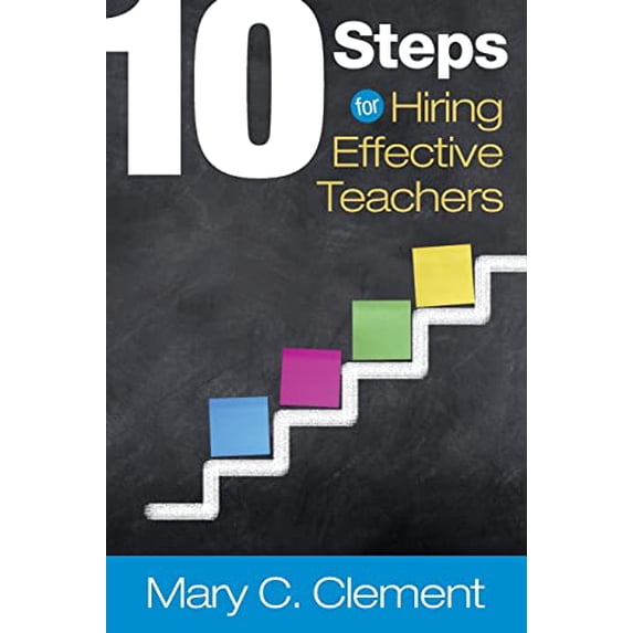 Pre-Owned 10 Steps for Hiring Effective Teachers (Paperback) 1483380181 9781483380186