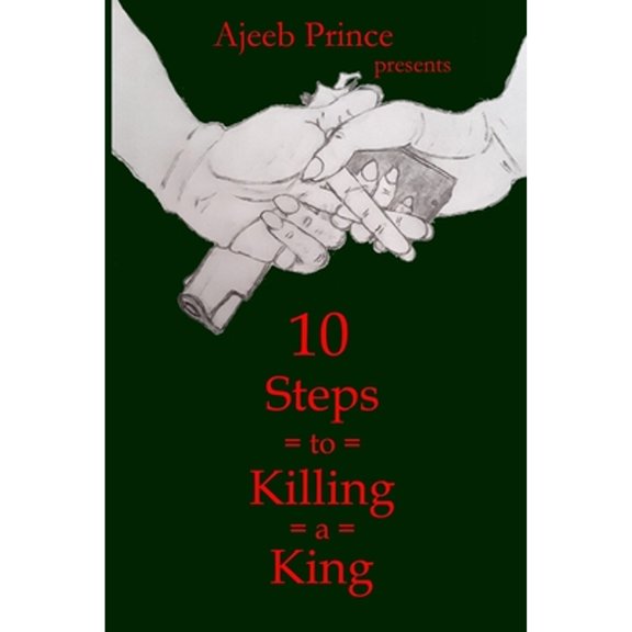 10 Steps to Killing a King