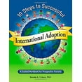 thumbnail image 1 of Pre-Owned 10 Steps to Successful International Adoption: A Guided Workbook for Prospective Parents (Paperback) 0978943406 9780978943400, 1 of 1