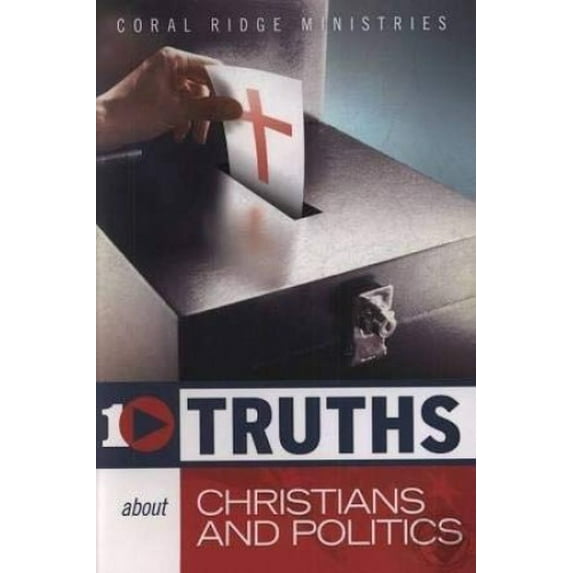 Pre-Owned 10 TRUTHS ABOUT CHRISTIANS AND POLITICS (Paperback) 1929626398 9781929626397