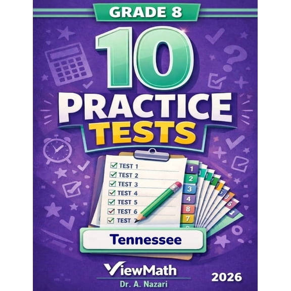 10 Tennessee TCAP Grade 8 Math Practice Tests: The Ultimate Test Prep Collection with Answer Explanations, (Paperback)