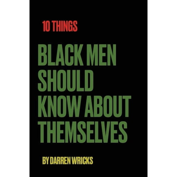 10 Things Black Men Should Know About Themselves, (Paperback)