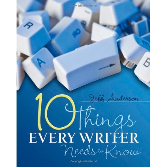 Pre-Owned 10 Things Every Writer Needs to Know (Paperback) 1571108106 9781571108104