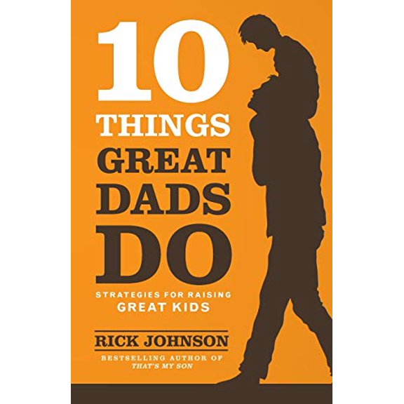 Pre-Owned 10 Things Great Dads Do: Strategies for Raising Great Kids, 9780800722357, 0800722353, Paperback,