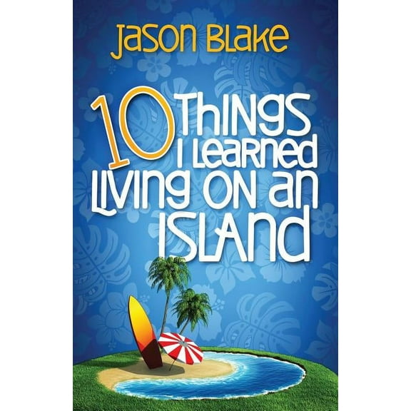 10 Things I Learned 10 Things I Learned Living on an Island, Book 1, (Paperback)