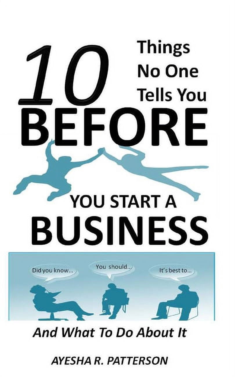 10 Things No One Tells You BEFORE You Start a Business: And What To Do ...