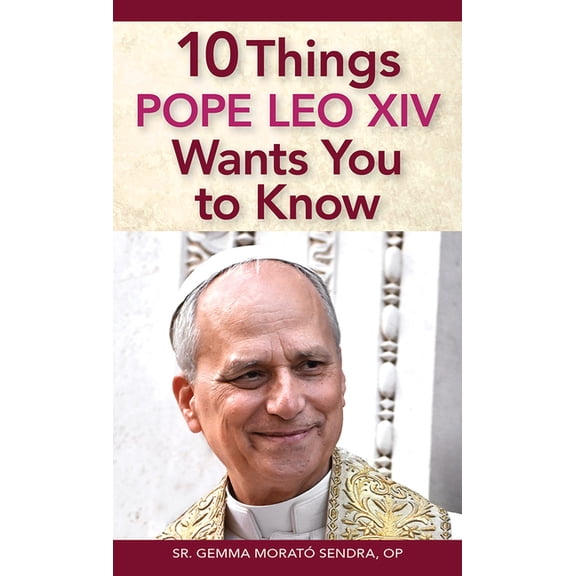 10 Things Pope Leo XIV Wants You to Know, (Paperback)