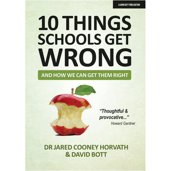 10 Things Schools Get Wrong (and How We Can Get Them Right), (Paperback)