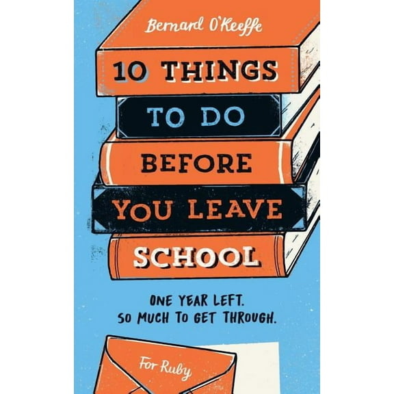 10 Things To Do Before You Leave School, (Paperback)