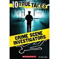 thumbnail image 1 of Pre-Owned 10 True Tales: Crime Scene Investigators (Paperback) 0545818117 9780545818117, 1 of 1