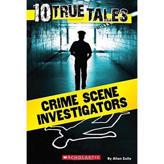 Pre-Owned 10 True Tales: Crime Scene Investigators (Paperback) 0545818117 9780545818117